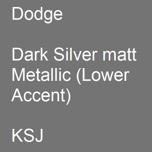 Dodge, Dark Silver matt Metallic (Lower Accent), KSJ.